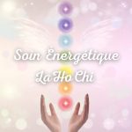 Soin Energétique LaHoChi